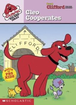 Clifford the Big Red Dog: Cleo Cooperates (Clifford's Big Red Ideas Board Book) - Book  of the Clifford the Big Red Dog