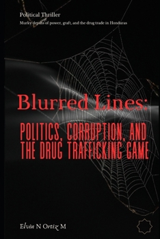 Blurred Lines: Politics, Corruption, and Drug Trafficking Game