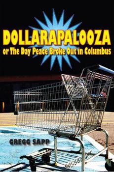 Paperback Dollarapalooza or The Day Peace Broke Out in Columbus Book