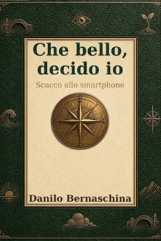Paperback Che bello, Decido Io: Scacco allo smartphone (Ponte) (Italian Edition) [Italian] Book