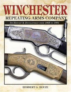 Paperback Winchester Repeating Arms Company: Its History & Development from 1865 to 1981 Book