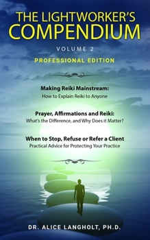 Paperback The Lightworker's Compendium, Volume 2: Professional Edition Book