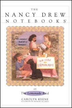 The Lemonade Raid (Nancy Drew: Notebooks, #19) - Book #19 of the Nancy Drew: Notebooks