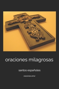 Paperback oraciones milagrosas: santos españoles [Spanish] Book