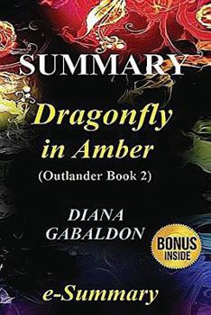 Paperback Summary - Dragonfly In Amber: Outlander Book 2-- A Great Summary About This Book of Diana Gabaldon! Book