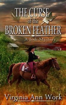 The Curse of the Broken Feather - Book #3 of the Jodi Fischer Mystery