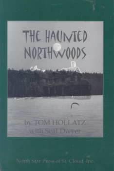 Paperback The Haunted Northwoods Book