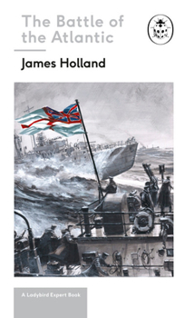 The Battle of the Atlantic - Book  of the Ladybird Expert