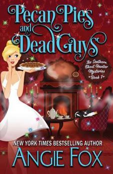 Pecan Pies and Dead Guys - Book #7 of the Southern Ghost Hunter Mysteries