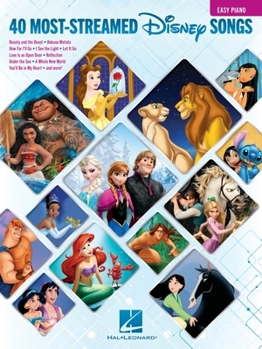 Paperback The 40 Most-Streamed Disney Songs: Easy Disney Piano Sheet Music Songbook for Beginners Book