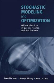 Hardcover Stochastic Modeling and Optimization: With Applications in Queues, Finance, and Supply Chains Book