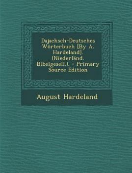 Paperback Dajacksch-Deutsches Worterbuch [By A. Hardeland]. (Niederland. Bibelgesell.). [Slovak] Book