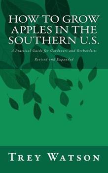 Paperback How to Grow Apples in the Southern U.S. Book