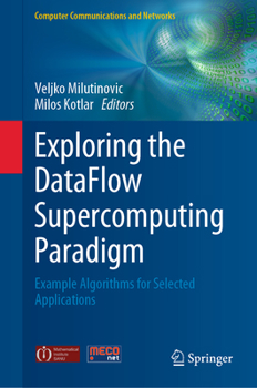 Hardcover Exploring the Dataflow Supercomputing Paradigm: Example Algorithms for Selected Applications Book