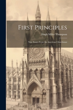 Paperback First Principles: Nine Essays From the American Churchman Book
