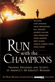 Paperback Run with the Champions: Training Programs and Secrets of America's 50 Greatest Runners Book