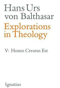 Paperback Explorations in Theology: Man Is Created Volume 5 Book