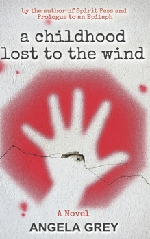 Paperback A Childhood Lost to the Wind Book