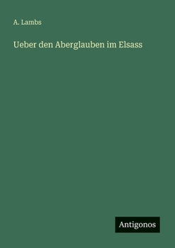Paperback Ueber den Aberglauben im Elsass [German] Book
