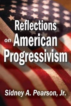 Hardcover Reflections on American Progressivism Book