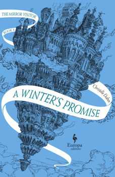 Cover for "A Winter's Promise: Book One of the Mirror Visitor Quartet"