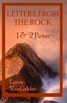 Paperback Letters from the Rock: 1 & 2 Peter Book