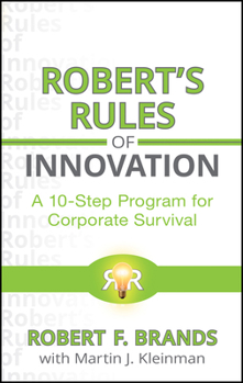 Hardcover Robert's Rules of Innovation: A 10-Step Program for Corporate Survival Book