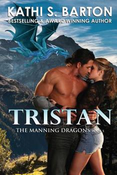 Tristan : The Manning Dragons Book 5 - Book #5 of the Manning Dragons