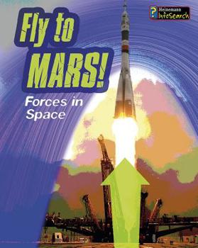 Paperback Fly to Mars!: Forces in Space Book