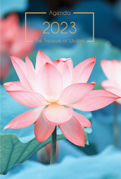 Hardcover The Treasure of Wisdom - 2023 Daily Agenda - Lotus: A Daily Calendar, Schedule, and Appointment Book with an Inspirational Quotation or Bible Verse fo Book