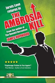 The Ambrosia Kill - Book #3 of the Jarvis Love