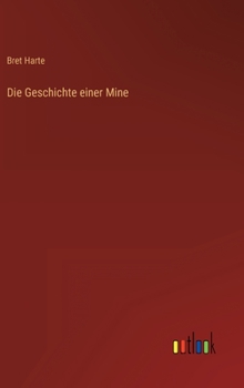 Hardcover Die Geschichte einer Mine [German] Book