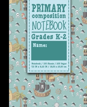 Paperback Primary Composition Notebook: Grades K-2: Primary Composition Books Full Ruled, Primary Composition Notebook Full Page, 100 Sheets, 200 Pages, Cute Book