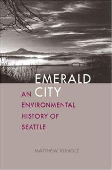 Hardcover Emerald City: An Environmental History of Seattle Book