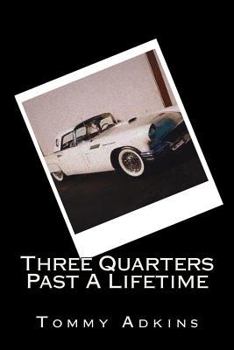 Paperback Three Quarters Past A Lifetime Book