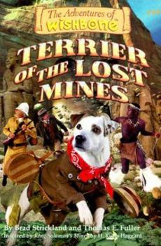 Terrier of the Lost Mines (Adventures of Wishbone) - Book #19 of the Adventures of Wishbone