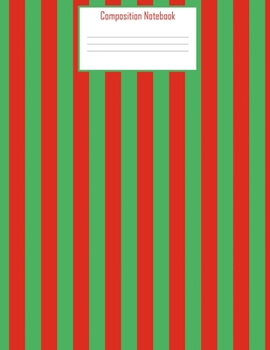 Composition Notebook: Red and Green Stripes Notebook Journal|8.5x11|100 Blank Lined Wide Ruled Pages|Perfect Christmas Gift for Stocking Stuffer, Secret Santa, Party Favor