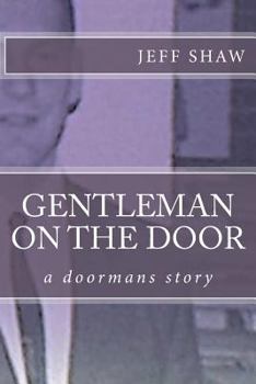 Gentleman on the Door: a doormans story