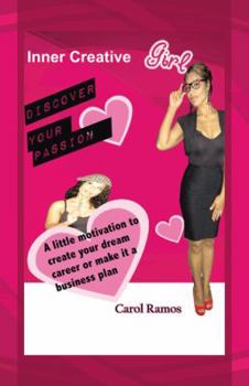 Paperback Inner Creative Girl: A Little Motivation to Create Your Dream Career or Make It a Business Plan Book