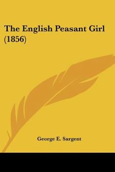 Paperback The English Peasant Girl (1856) Book