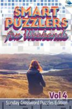 Paperback Smart Puzzlers for Weekends Vol 4: Sunday Crossword Puzzles Edition Book