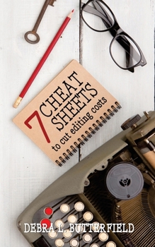 Paperback 7 Cheat Sheets to Cut Editing Costs Book