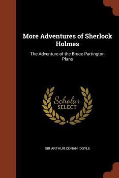 Paperback More Adventures of Sherlock Holmes: The Adventure of the Bruce-Partington Plans Book