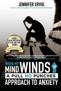Paperback When My Mind Winds Up: A Pull No Punches Approach to Anxiety Book