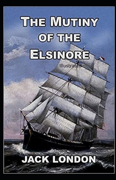 Paperback The Mutiny of the Elsinore Illustrated Book