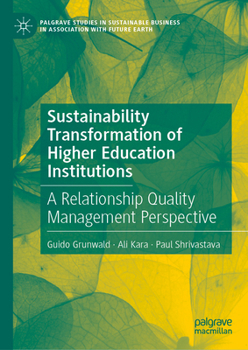 Hardcover Sustainability Transformation of Higher Education Institutions: A Relationship Quality Management Perspective Book