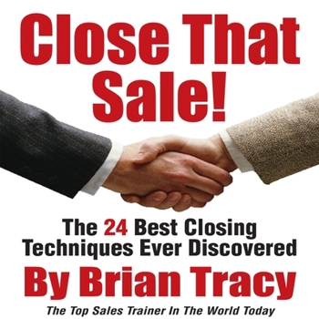 Audio CD Close That Sale!: The 24 Best Sales Closing Techniques Ever Discovered Book