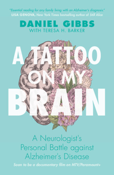 Paperback A Tattoo on My Brain: A Neurologist's Personal Battle Against Alzheimer's Disease Book
