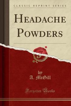 Paperback Headache Powders (Classic Reprint) Book