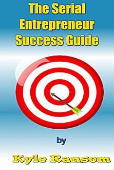 Paperback The Serial Entrepreneur Success Guide Book